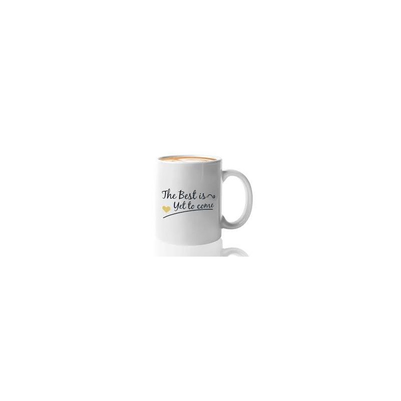 Mug The Best Is Yet To Come – Tasse Citation Motivante